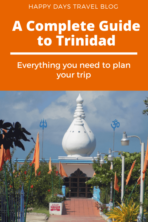 A Complete Travel Guide To Trinidad - Happy Days Travel